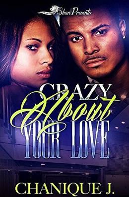 Crazy About Your Love by Chanique J.