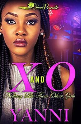 X and O: Nothing Like Them Other Girls by Yanni