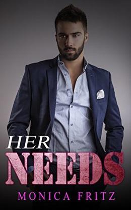 Her Needs by Monica Fritz