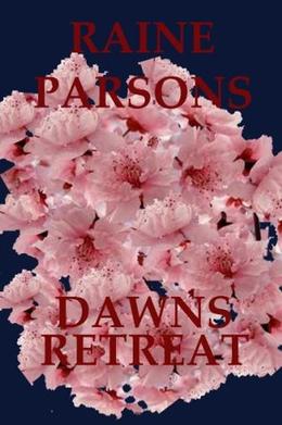 Dawns Retreat by raine parsons