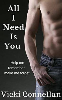 All I Need Is You by Vicki Connellan