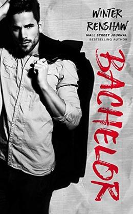BACHELOR (Rixton Falls #2)