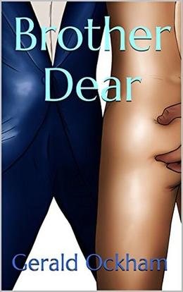Brother Dear by Gerald Ockham
