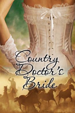 The Country Doctor's Bride by Anita Philmar