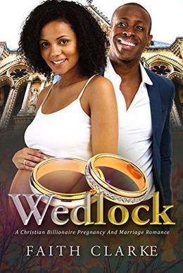 Wedlock: A Pregnancy Billionaire African American Romance by Faith Clarke, African American Club