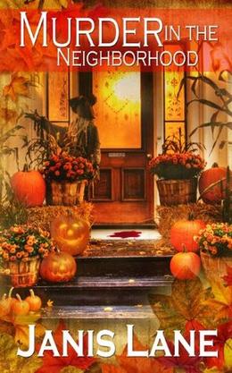 Murder In The Neighborhood by Janis Lane