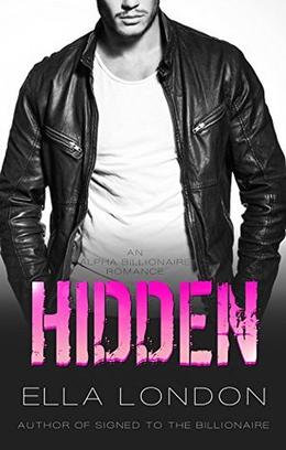 Hidden  (Stolen, Book Two)  (An Alpha Billionaire Romance) by Ella London
