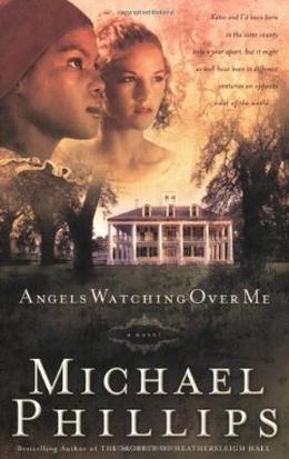 Angels Watching Over Me by Michael R. Phillips