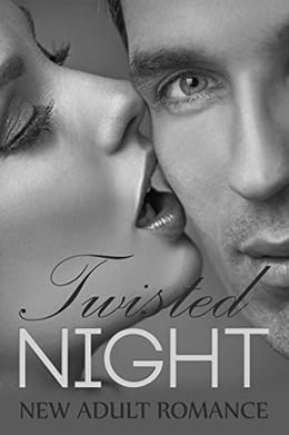 Twisted Night  (A New Adult Romance) by Kristina Royer