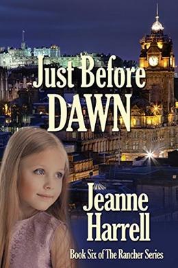 Just Before Dawn, a Janie Ferguson novel: by Jeanne Harrell