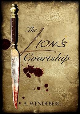 The Lion's Courtship by Annelie Wendeberg