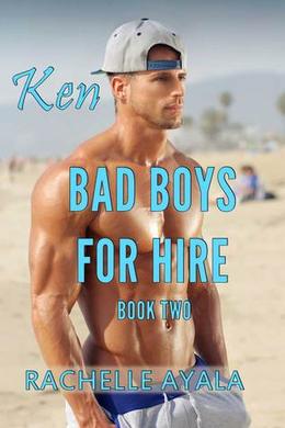 Bad Boys for Hire: Ken by Rachelle Ayala