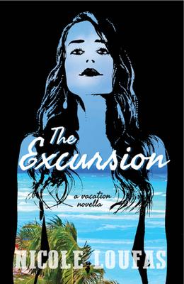 The Excursion: A Vacation Novella by Nicole Loufas