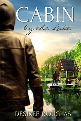 Cabin by the Lake by Desiree Douglas