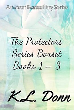 The Protectors Series Boxset: Books 1 - 3 by K.L. Donn
