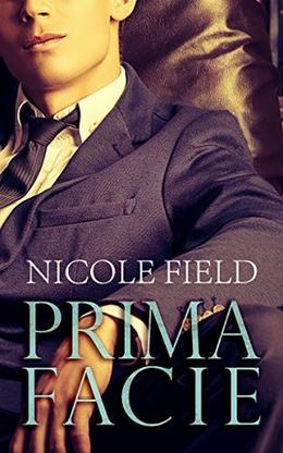 Prima Facie by Nicole Field