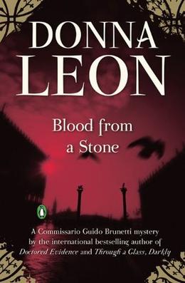 Blood from a Stone: A Commissario Guido Brunetti Mystery by Donna Leon