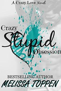 Crazy Stupid Obsession (Crazy Stupid #2)