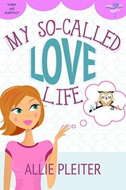 My So-Called Love Life by Allie Pleiter