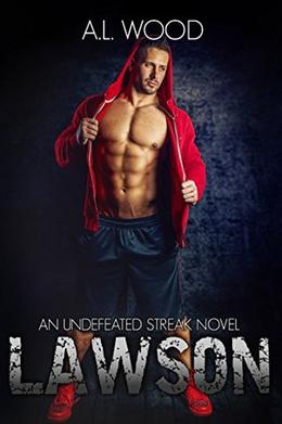 Lawson: An Undefeated streak Novel by A.L. Wood, Rachel Olson