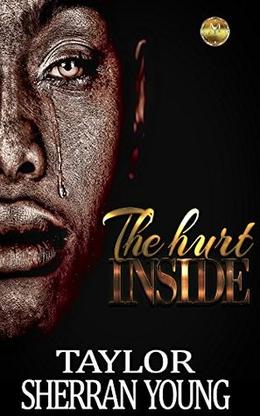 The Hurt Inside by Taylor Sherran Young