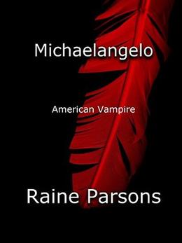 Michaelangelo: American Vampire by raine parsons