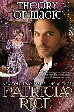 Theory of Magic: Unexpected Magic #3 by Patricia Rice