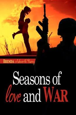 Seasons of Love and War by Brenda Ashworth Barry