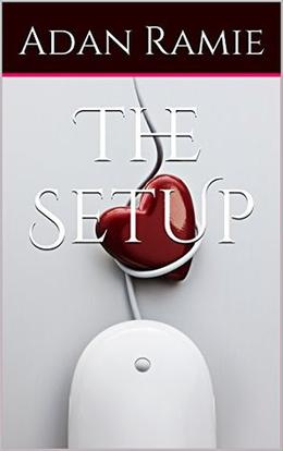 The Setup by Adan Ramie