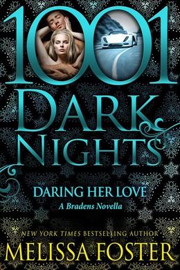 Daring Her Love: A Bradens Novella by Melissa Foster