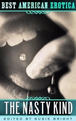 The Best American Erotica: The Nasty Kind by Susie Bright