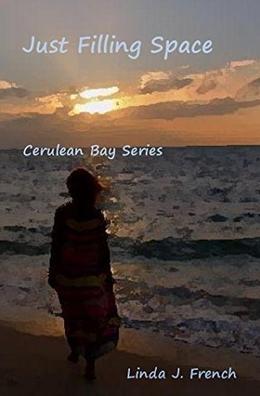 Just Filling Space by Linda J. French