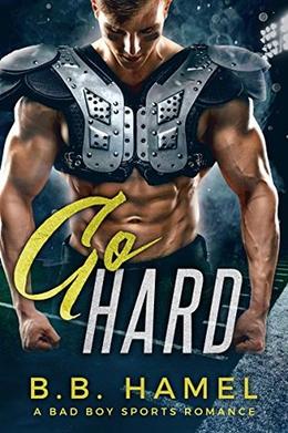 Go Hard by B. B. Hamel
