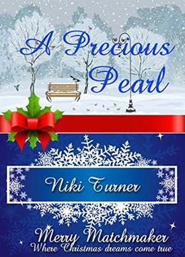 A Precious Pearl (Merry Matchmakers) by Niki Turner