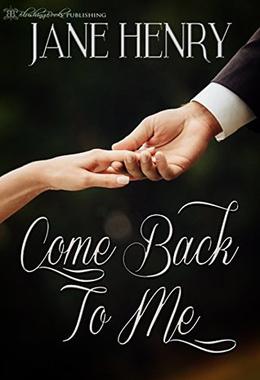Come Back to Me by Jane Henry