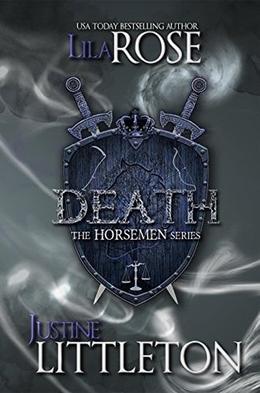 Death: The Horsemen Series by Lila Rose, Justine Littleton