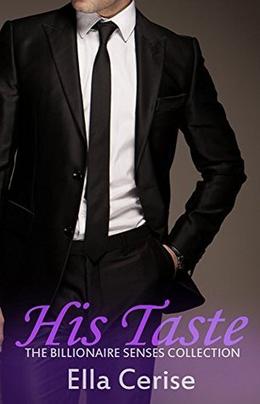 His Taste (The Billionaire Senses Collection #4)
