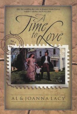 A Time to Love by Al Lacy, JoAnna Lacy