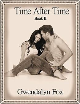 Time After Time: Book II by Gwendalyn Fox
