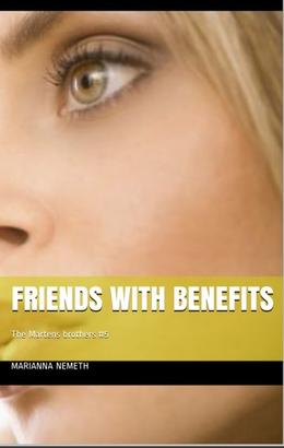 Friends with benefits (The Martens brothers #5)