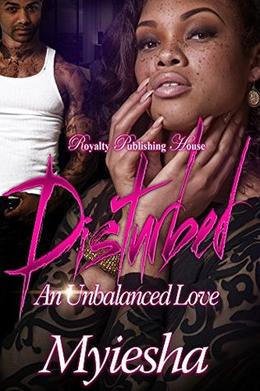 Disturbed: An Unbalanced Love by Myiesha