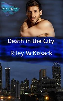 Death in the City: Blue Lights by Riley McKissack