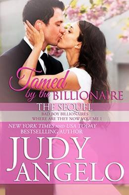 Tamed by the Billionaire - The Sequel: Roman & Serena, At It Again by Judy Angelo