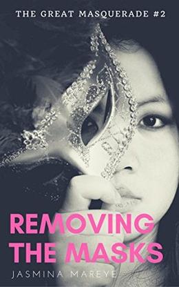 Removing The Masks: A Werewolf Romance Fantasy Story (The Great Masquerade #2)