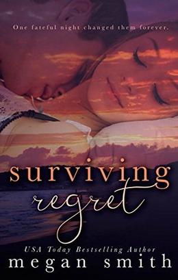 Surviving Regret by Megan Smith, Marisa Shor