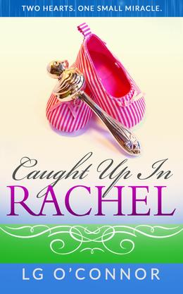 Caught Up In Rachel by L.G. O'Connor
