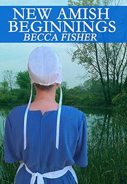 New Amish Beginnings by Becca Fisher
