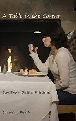 A Table in the Corner by Linda J. French
