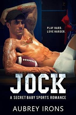 Jock: A Secret Baby Sports Romance by Aubrey Irons