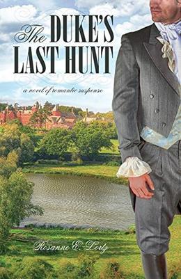 The Duke's Last Hunt by Rosanne E. Lortz